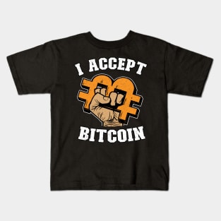 I Accept Bitcoin Fist Funny Crypto BTC Gift Kids T-Shirt